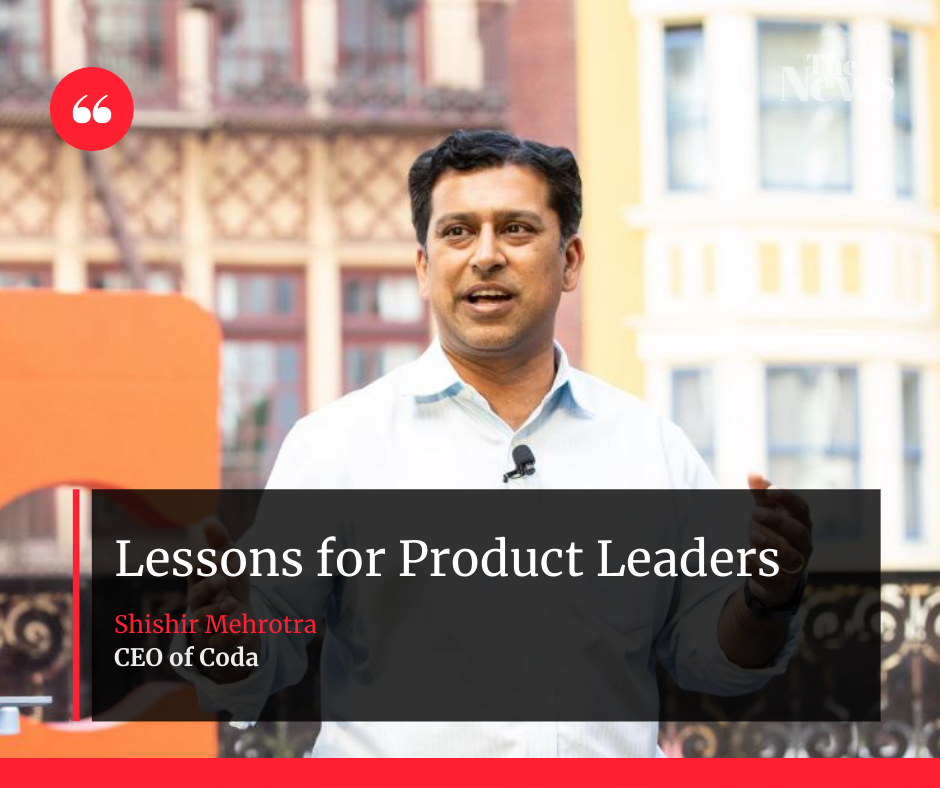Lessons for Product Leaders - Shishir Mehrotra.png