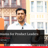 Lessons for Product Leaders - Shishir Mehrotra.png